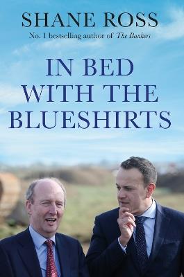 In Bed with the Blueshirts - Shane Ross - cover