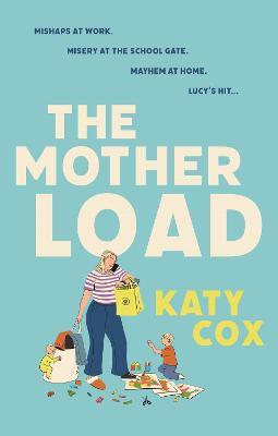 The Mother Load - Katy Cox - cover