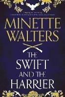 The Swift and the Harrier - Minette Walters - cover