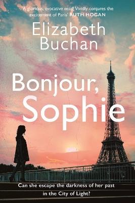 Bonjour, Sophie: ‘A glorious evocative read’ Ruth Hogan - Elizabeth Buchan - cover