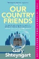 Our Country Friends - Gary Shteyngart - cover