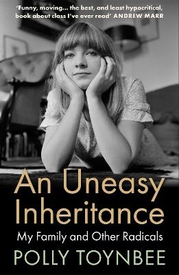 An Uneasy Inheritance: My Family and Other Radicals - Polly Toynbee - cover