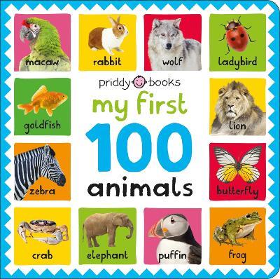 My First 100 Animals - Roger Priddy,Priddy Books - cover