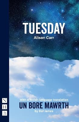 Tuesday: With a Welsh-language translation, Un Bore Mawrth - Alison Carr - cover