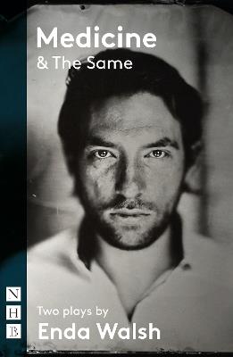 Medicine & The Same: two plays - Enda Walsh - cover