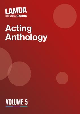 LAMDA Acting Anthology: Volume 5 - LAMDA Exams - cover