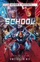 School of X: A Marvel: Xavier's Institute Anthology