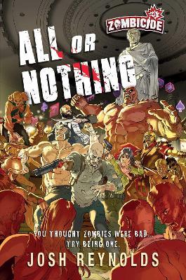 All or Nothing: A Zombicide: Novel - Josh Reynolds - cover