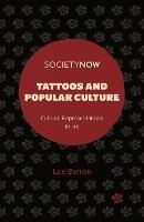 Tattoos and Popular Culture: Cultural Representations in Ink