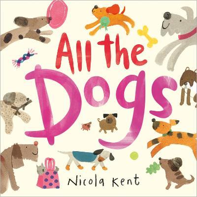 All the Dogs - Nicola Kent - cover