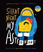 Silent Night, My Astronaut: The First Days (and Nights) of the War in Ukraine