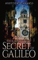The Last Secret Of Galileo - Aristide Bergamasco - cover