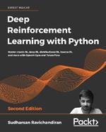 Deep Reinforcement Learning with Python: Master classic RL, deep RL, distributional RL, inverse RL, and more with OpenAI Gym and TensorFlow, 2nd Edition