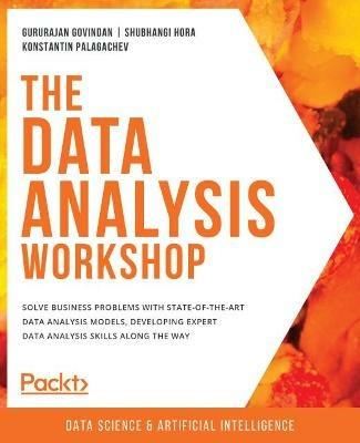 The Data Analysis Workshop - Gururajan Govindan,Shubhangi Hora,Konstantin Palagachev - cover