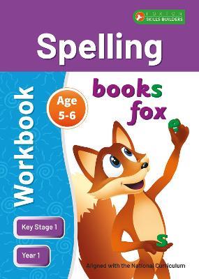 KS1 Spelling Workbook for Ages 5-6 (Year 1) Perfect for learning at home or use in the classroom - Foxton Books - cover