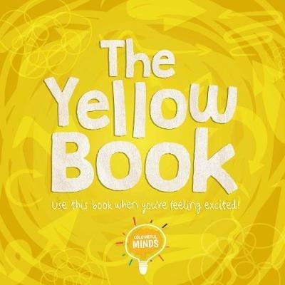 The Yellow Book: Use this book when you're feeling excited! - William Anthony - cover