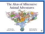 The Atlas of Alliterative Animal Adventures