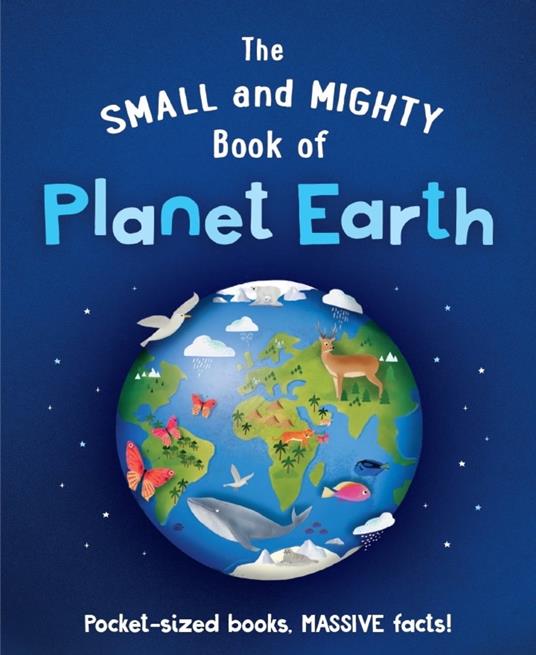 The Small and Mighty Book of Planet Earth - Catherine Brereton,Kirsti Davidson - ebook