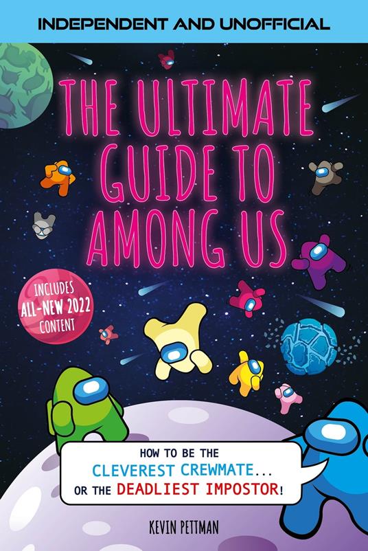 The Ultimate Guide to Among Us (Independent & Unofficial) - Kevin Pettman - ebook