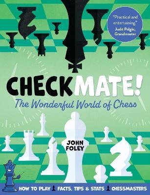 Checkmate!: The Wonderful World of Chess - John Foley - cover