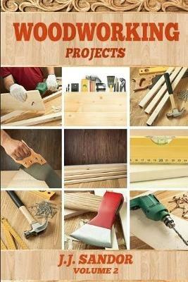 Woodworking: Projects - Sandor J J - cover