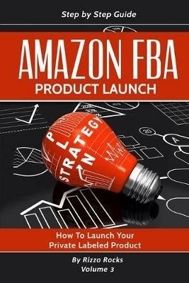 Amazon FBA: Product Launch - Rizzo Rocks - cover