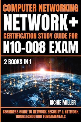 Computer Networking: Beginners Guide to Network Security & Network Troubleshooting Fundamentals - Richie Miller - cover