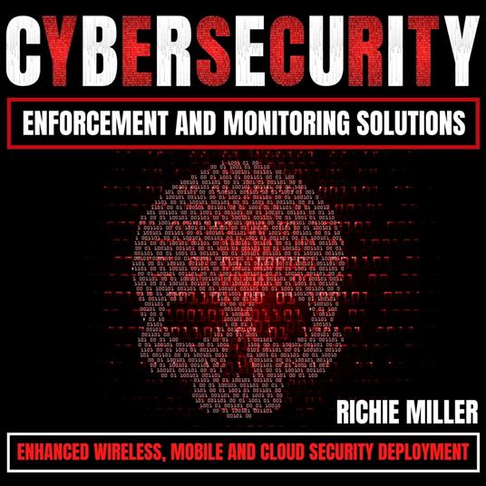 Cybersecurity Enforcement and Monitoring Solutions