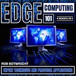 Edge Computing 101: Novice To Pro