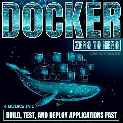 Docker: Zero To Hero