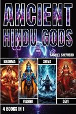 Ancient Hindu Gods: Brahma, Vishnu, Shiva & Devi