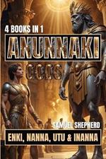 Anunnaki Gods: Enki, Nanna, Utu & Inanna