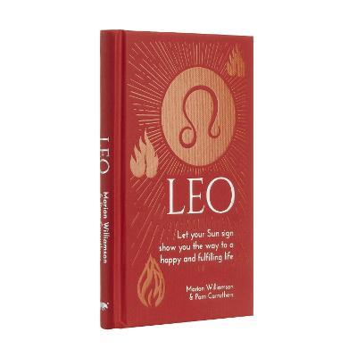 Leo: Let Your Sun Sign Show You the Way to a Happy and Fulfilling Life - Marion Williamson,Pam Carruthers - cover