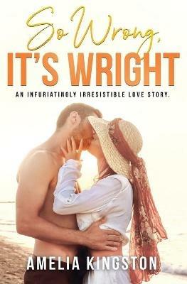 So Wrong, It's Wright - Amelia Kingston - cover