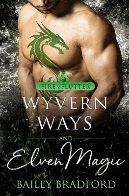 Wyvern Ways and Elven Magic - Bailey Bradford - cover