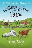 The Adventures of William & Sam - William & Sam Go to the Farm - Anna Zarb - cover