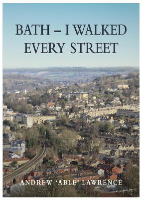 BATH - I Walked Every Street - Andrew 'Able' Lawrence - cover