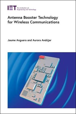 Antenna Booster Technology for Wireless Communications - Jaume Anguera,Aurora Andújar - cover