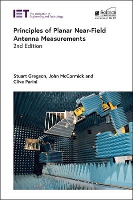 Principles of Planar Near-Field Antenna Measurements - Stuart Gregson,John McCormick,Clive Parini - cover