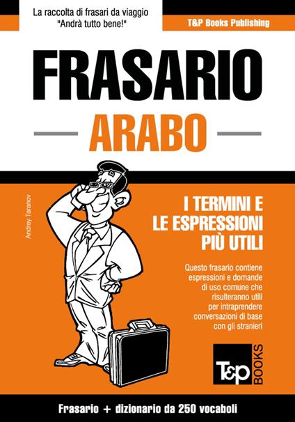 Frasario Italiano-Arabo e mini dizionario da 250 vocaboli - Andrey Taranov - ebook