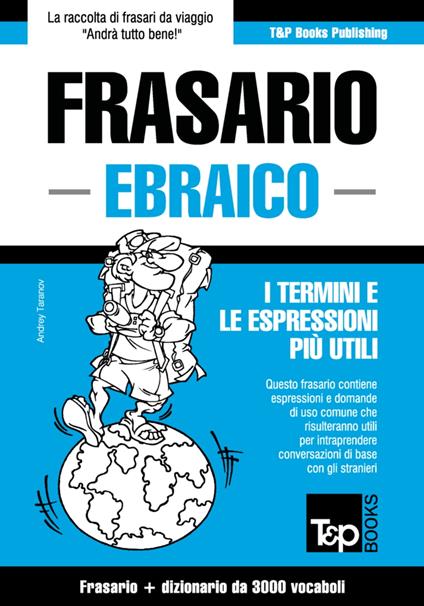 Frasario Italiano-Ebraico e vocabolario tematico da 3000 vocaboli - Andrey Taranov - ebook