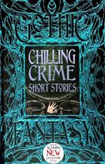 Chilling Crime Short Stories