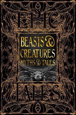 Beasts & Creatures Myths & Tales: Epic Tales - cover