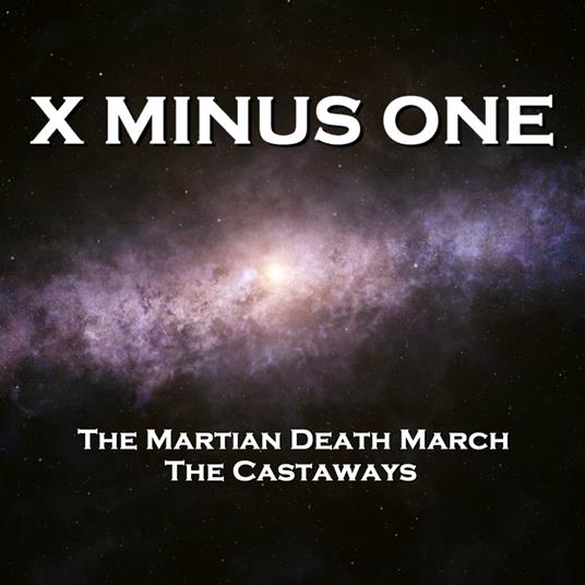 X Minus One - The Martian Death March & The Castaways