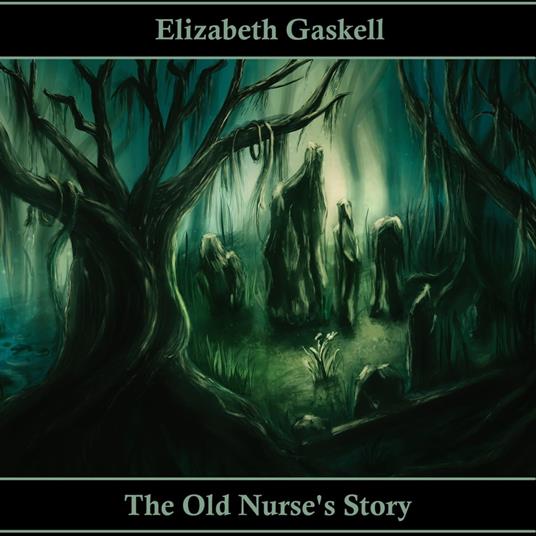 Old Nurse's Story, The