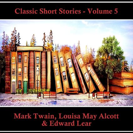 Classic Short Stories - Volume 5