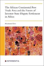 The African Continental Free Trade Area and the Future of Investor-State Dispute Settlement