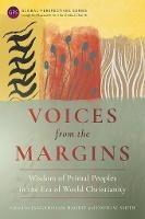 Voices from the Margins: Wisdom of Primal Peoples in the Era of World Christianity - cover