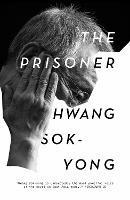 The Prisoner: A Memoir - Hwang Sok-Yong - cover