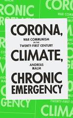 Corona, Climate, Chronic Emergency